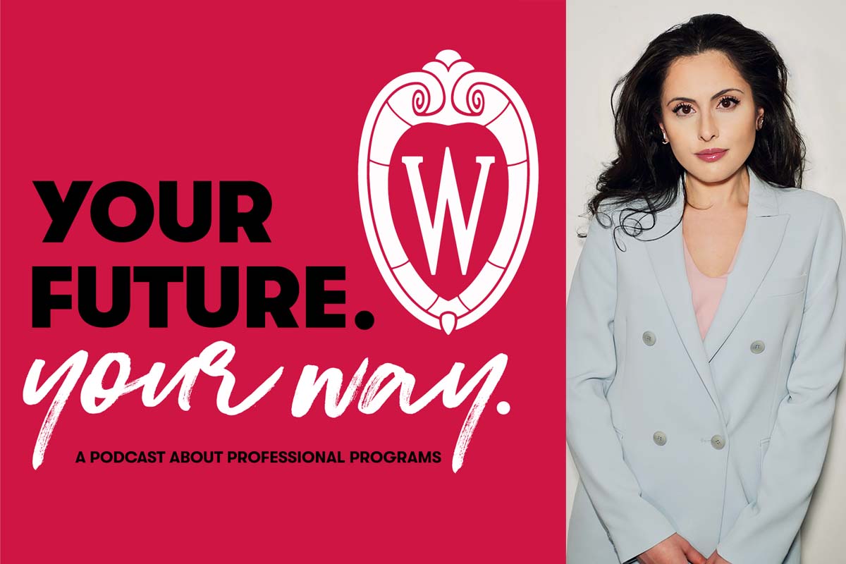 A woman in a suit stands next to a red box that says "Your Future, Your Way: a podcast about professional programs" and the UW-Madison Crest.