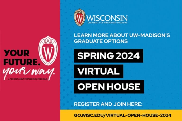 Graphic that says 'Your future, your way. Learn more about UW–Madison's options. Spring 2024 virtual open house. Register and join here: go.isc.edu/virtual-open-house-2024'